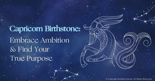 Capricorn Birthstone : Embrace Ambition & Find Your True Purpose